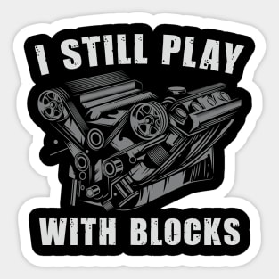 Funny Maintenance Man Racing Shirt I Still Play With Blocks Retro Sticker